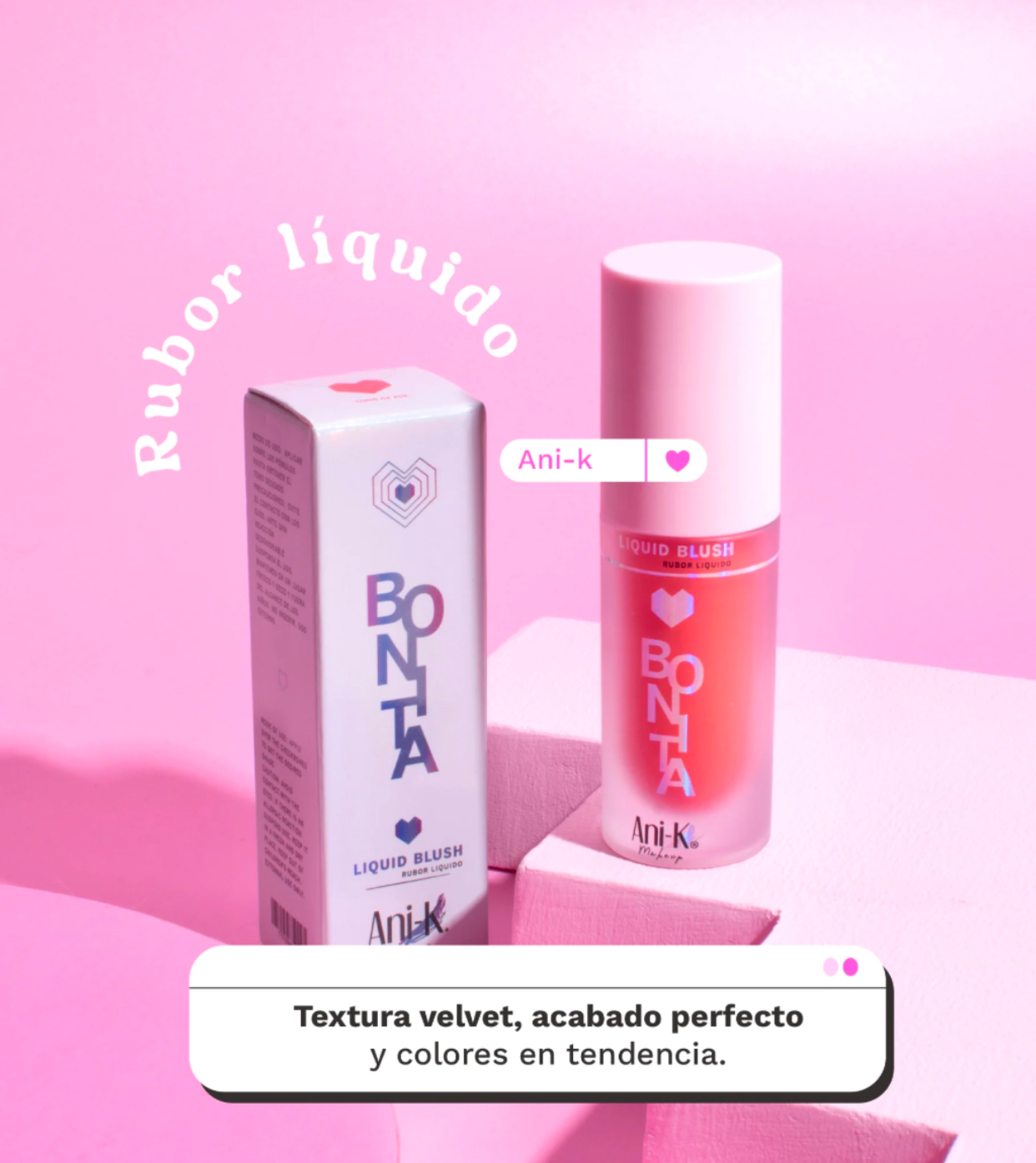 RUBOR LÍQUIDO BONITA ANI-K